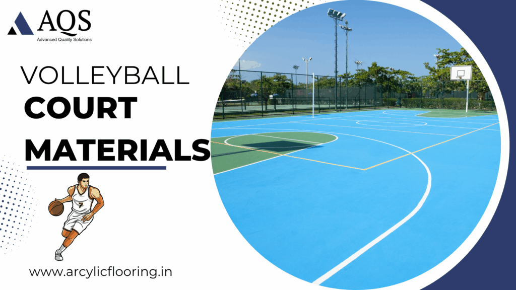 Volleyball Court Materials: A Complete Guide