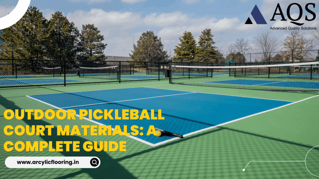 Outdoor Pickleball Court Materials: A Complete Guide