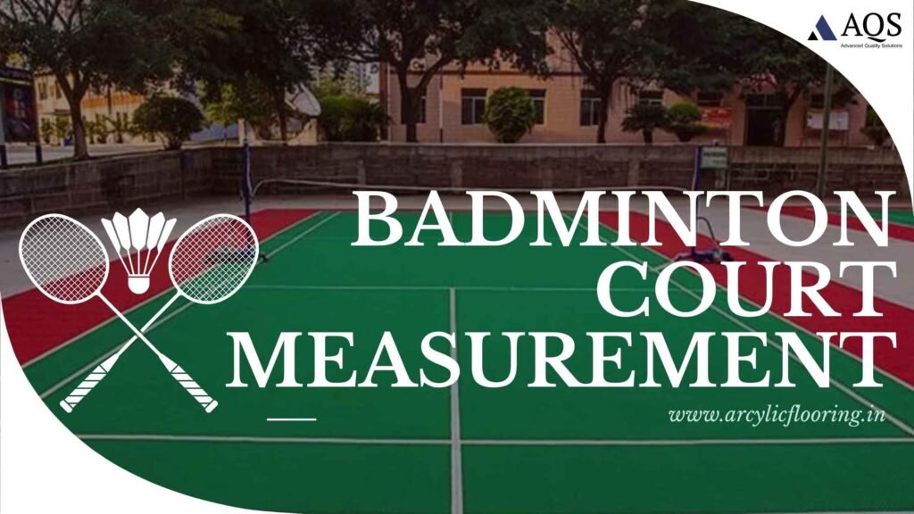 Badminton Court Measurement: A Precise Guide