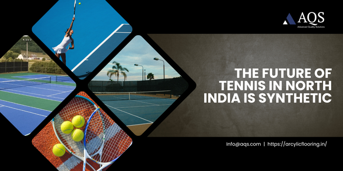 Why Synthetic Tennis Courts Are Taking Over Northern India [Expert Analysis]