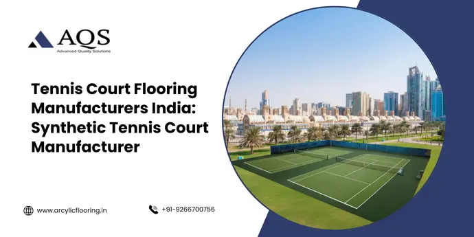 Tennis Court Flooring Manufacturers India: Synthetic Tennis Court Manufacturer