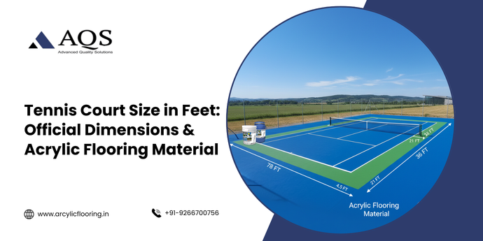 Tennis Court Size in Feet: Official Dimensions & Acrylic Flooring Material