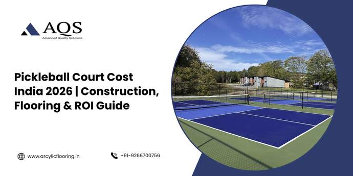 Pickleball Court Cost India 2026 | Construction, Flooring & ROI Guide