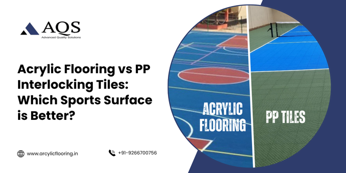 Acrylic Flooring vs PP Interlocking Tiles: Which Sports Surface is Better?