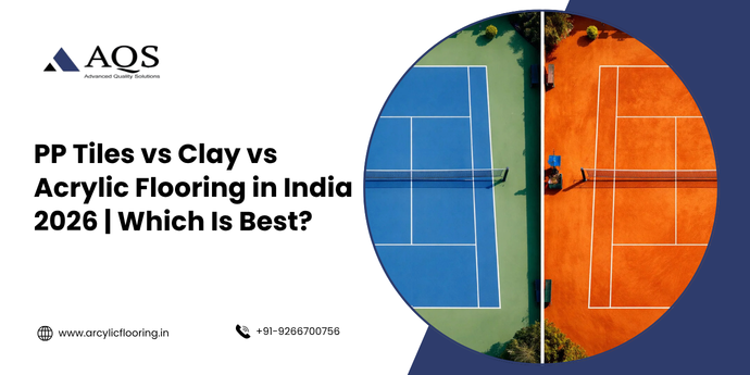 PP Tiles vs Clay vs Acrylic Flooring in India 2026 | Which Is Best?
