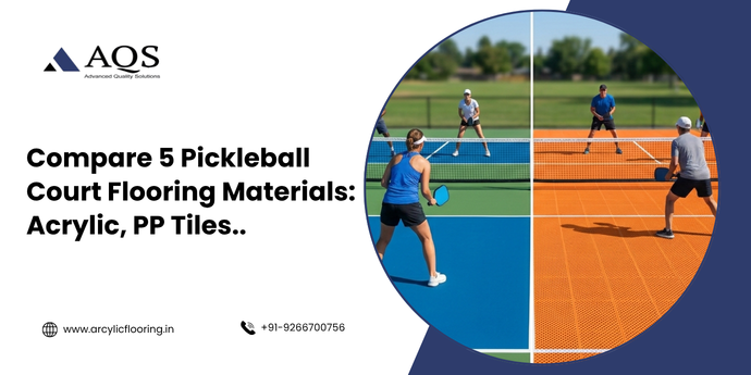 Compare 5 Pickleball Court Flooring Materials: Acrylic, PP Tiles