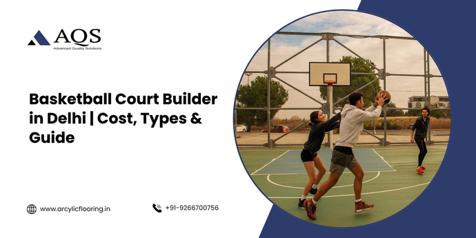 Basketball Court Builder in Delhi | Cost, Types & Guide