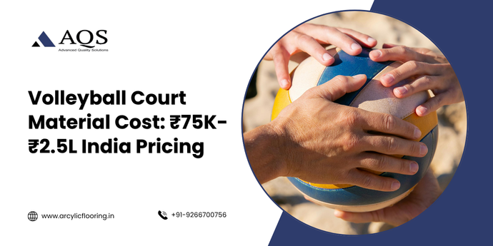 Volleyball Court Material Cost: ₹75K-₹2.5L India Pricing