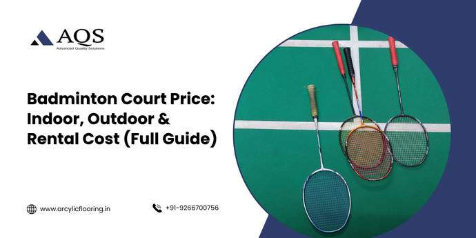 Badminton Court Price: Indoor, Outdoor & Rental Cost
